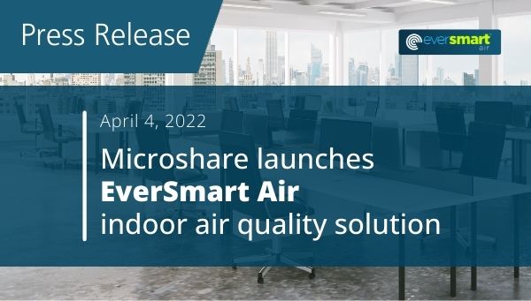 Microshare releases EverSmart Air, indoor air quality solution